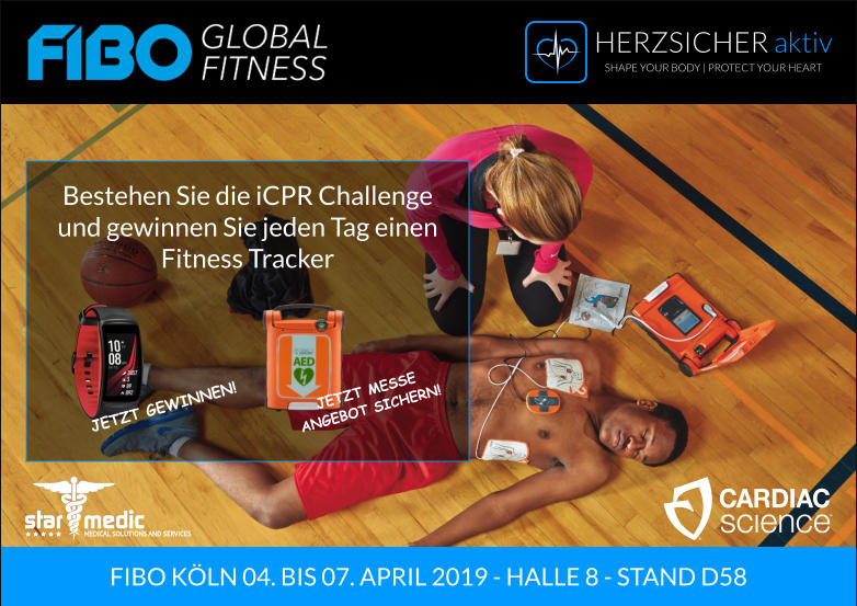 HERZSICHER aktiv  SHAPE YOUR BODY | PROTECT YOUR HEART FIBO KÖLN 04. BIS 07. APRIL 2019 - HALLE 8 - STAND D58  Bestehen Sie die iCPR Challenge und gewinnen Sie jeden Tag einen Fitness Tracker JETZT GEWINNEN! JETZT MESSE ANGEBOT SICHERN!